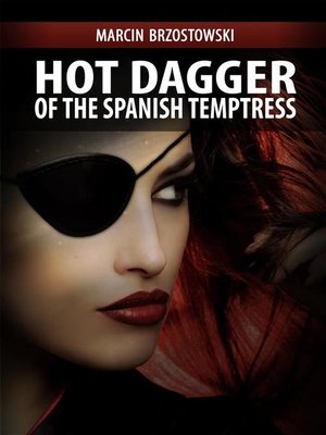 cover image of Hot Dagger of the Spanish Temptress